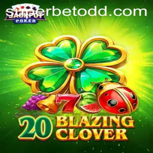 Discover the Exciting World of 20BlazingClover and the Superbet Feature