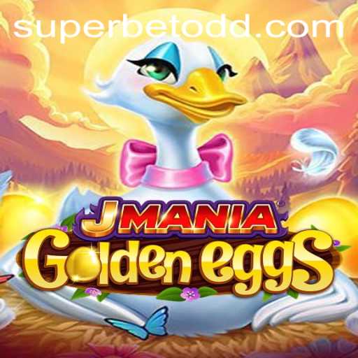 Unlocking Adventure in JManiaGoldenEggs: Super Bet Strategies Revealed